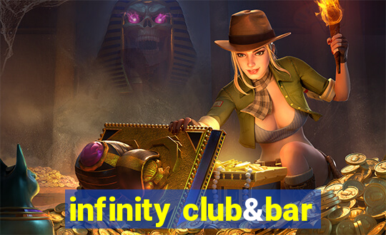 infinity club&bar